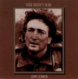 Beatles > Lennon, John - Your Daddy's Here