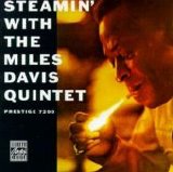 Davis, Miles > Miles Davis Quintet - Steamin' With The Miles Davis Quintet