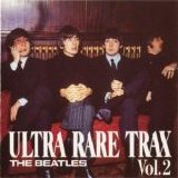 Beatles > Beatles - Ultra Rare Trax Vol. 2