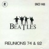 Beatles > Beatles - Reunions '74 And '92