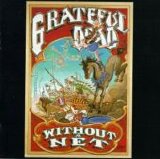 Grateful Dead - Without a Net