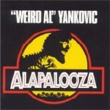 "Weird" Al Yankovic - Alapalooza