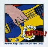 Various artists - Poptopia! Power Pop Classics Of The 90s