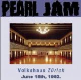 Pearl Jam - 1992-06-18 Volkhaus - Zurich, Switzerland