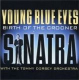Sinatra, Frank - Young Blue Eyes Birth of the Crooner