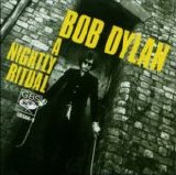Bob Dylan - A Nightly Ritual