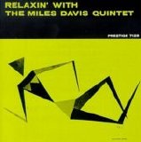 Davis, Miles > Miles Davis Quintet - Relaxin'