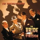 Firesign Theatre - Bride Of Firesign