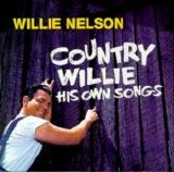 Nelson, Willie - Country Willie His Own Songs