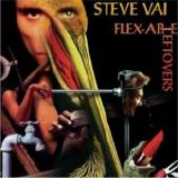 Steve Vai - Flex-Able Leftovers