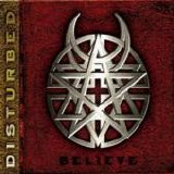 Disturbed - Believe