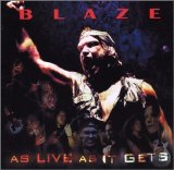 Blaze - As Live as It Gets