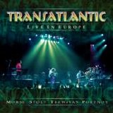 Transatlantic - Live in Europe