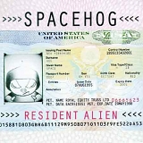 Spacehog - Resident Alien