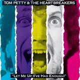 Tom Petty - Let Me Up (I've Had Enough)