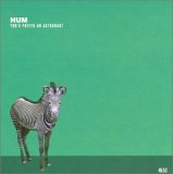 HUM - You'd Prefer an Astronaut