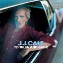 J.J. Cale - To Tulsa and Back