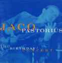 Jaco Pastorius - The 30th Birthday Concert