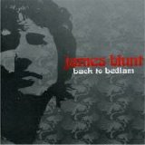 James Blunt - Back to Bedlam