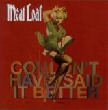 Meat Loaf - Couldn't Have Said It Better
