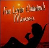 Fun Lovin' Criminals - Mimosa