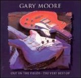 Gary Moore - Out in the Fields: The Very Best of Gary Moore