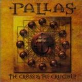 Pallas - The Cross & The Crucible