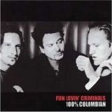 Fun Lovin' Criminals - 100% Colombian