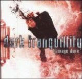 Dark Tranquillity - Damage Done