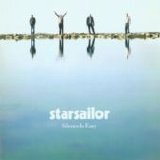 Starsailor - Silence Is Easy