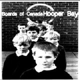 Boards of Canada - Hooper Bay EP