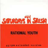 Rational Youth - Saturdays In Silesia
