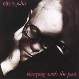 Elton John - Sleeping With The Past