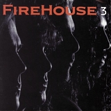 FireHouse - FireHouse 3