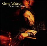 Gene Watson - From the Heart