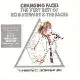 Rod Stewart & The Faces - Changing Faces: The Very Best of Rod Stewart & the Faces