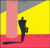 David Sanborn - As We Speak