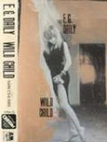 E.G. Daily - Wild Child