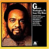 Grover Washington, Jr. - Inner City Blues