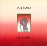 Bob James - Obsession