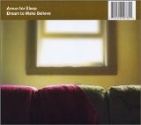 Armor for Sleep - Dream to Make Believe