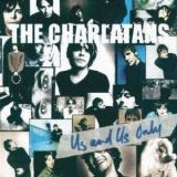 Charlatans, The - Us and Us Only