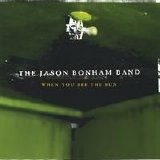 Jason Bonham Band - When You See the Sun
