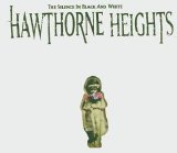 Hawthorne Heights - The Silence in Black and White [Cd+Dvd]