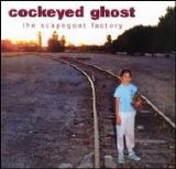 Cockeyed Ghost - Scapegoat Factory