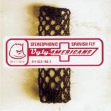 Ugly Americans, The - Stereophonic Spanish Fly