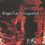 Disappointment Incorporated - F=O