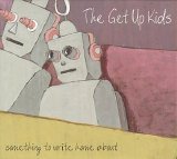 Get Up Kids, The - Something to Write Home About