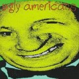 Ugly Americans, The - The Ugly Americans