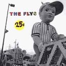 Flys, The - 25 Cents